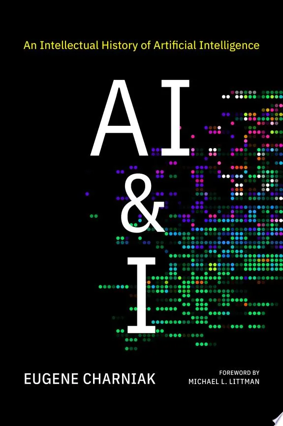 AI & I : An Intellectual History of Artificial Intelligence