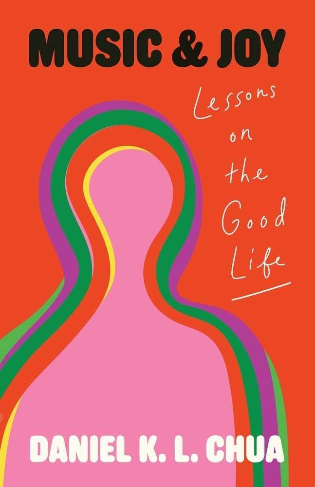 Music and Joy : Lessons on the Good Life