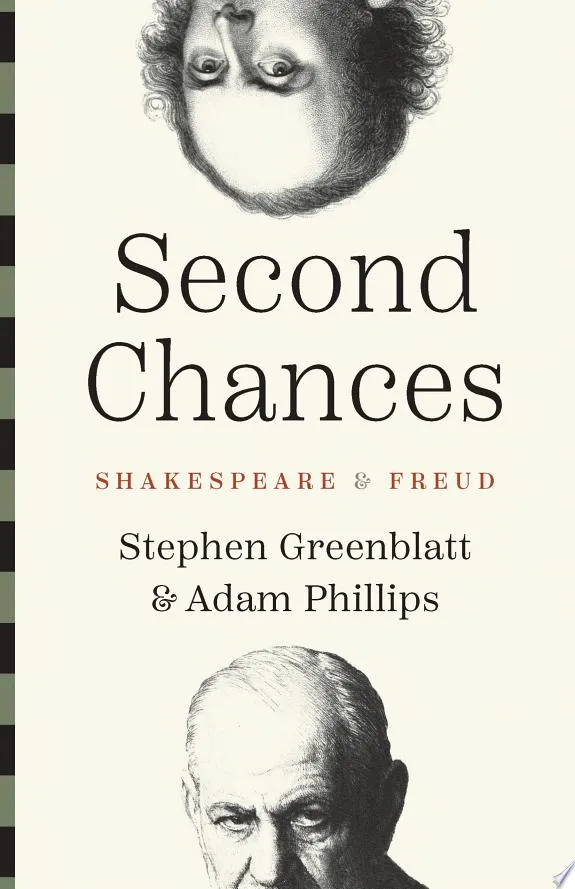 Second Chances : Shakespeare and Freud