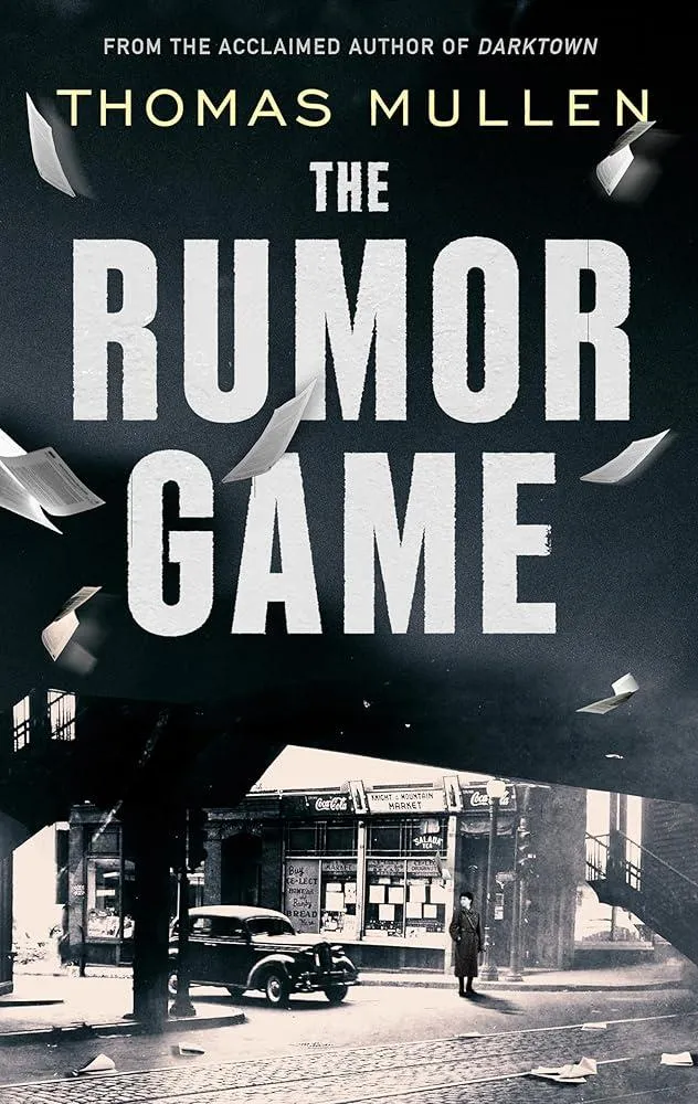 The Rumor Game : The superb World War II-set US thriller from the award-winning author of Darktown