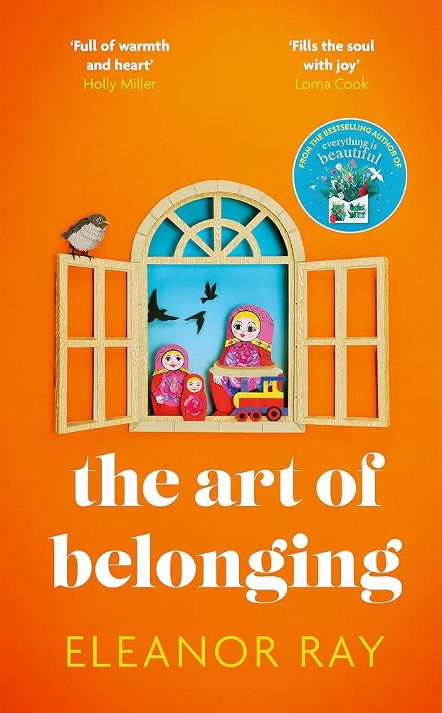 The Art of Belonging : The heartwarming new novel from the author of EVERYTHING IS BEAUTIFUL