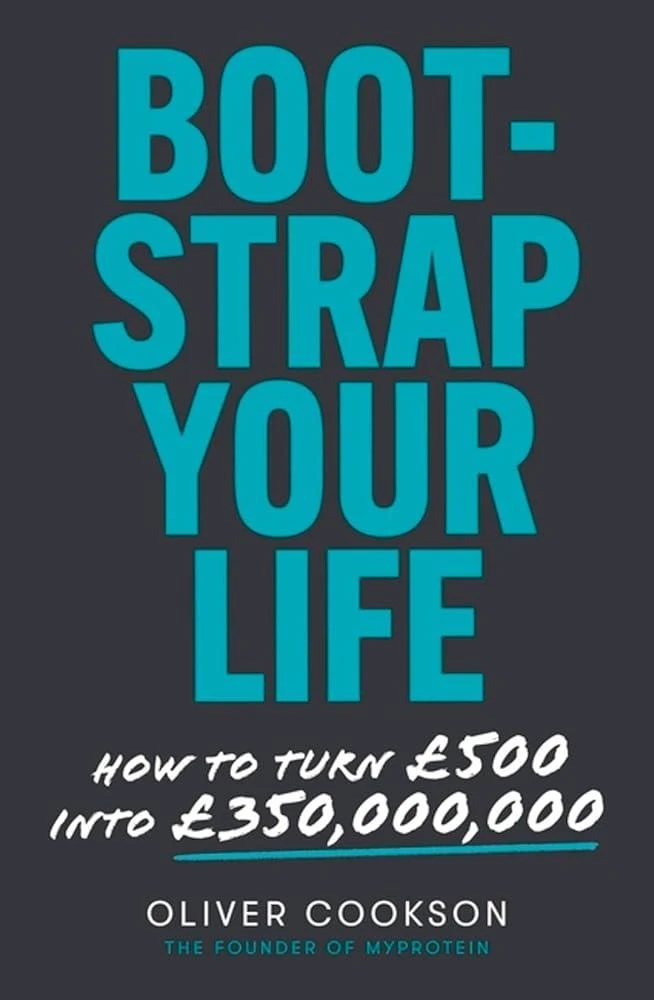 Bootstrap Your Life : How to turn £500 into £350 million