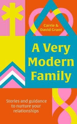 A Very Modern Family : Stories and guidance for brave parenting when different is the norm