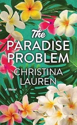 The Paradise Problem : A sparkling opposites-attract, fake-dating romance