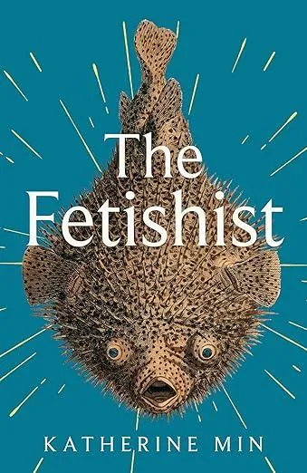 The Fetishist : a darkly comic tale of rage and revenge – ‘Exceptionally funny, frequently sexy’ Pandora Sykes