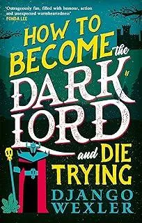 How to Become the Dark Lord and Die Trying