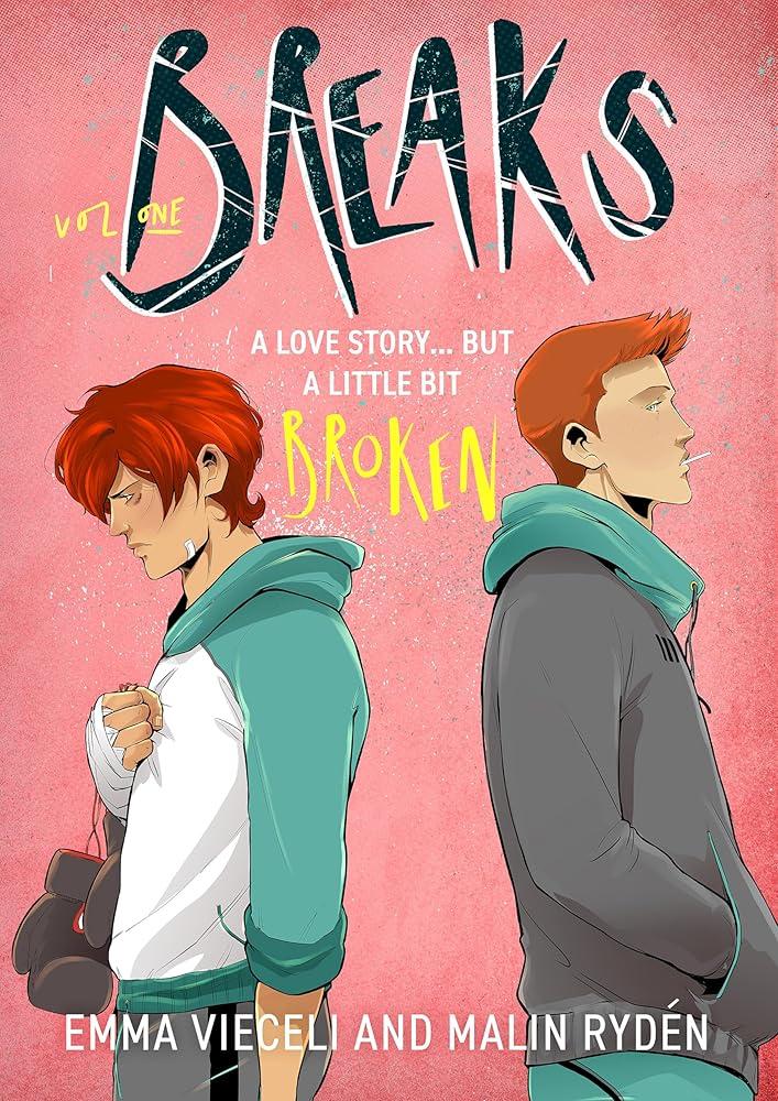 Breaks Volume 1 : The enemies-to-lovers queer webcomic sensation . . . that's a little bit broken