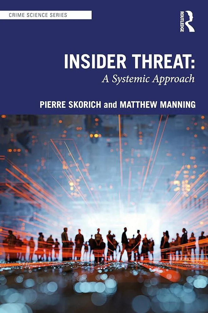 Insider Threat : A Systemic Approach