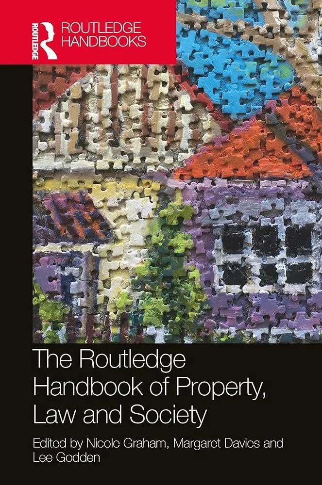 The Routledge Handbook of Property, Law and Society