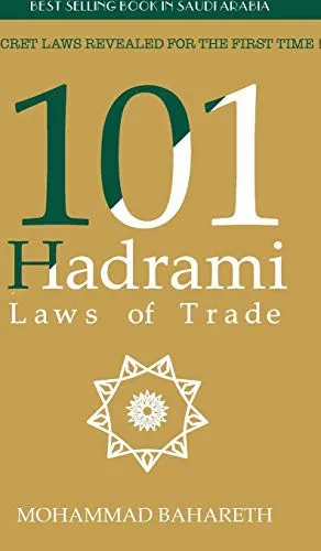 101 Hadrami Laws of Trade : Secret Laws Revealed for the first time !