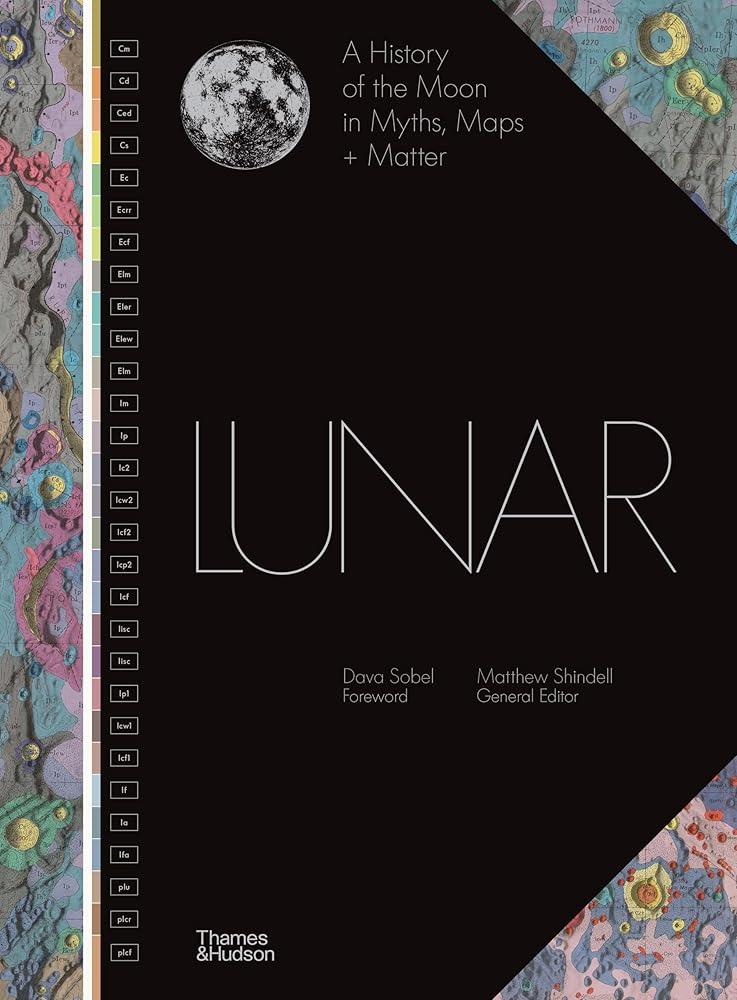 Lunar : A History of the Moon in Myths, Maps + Matter