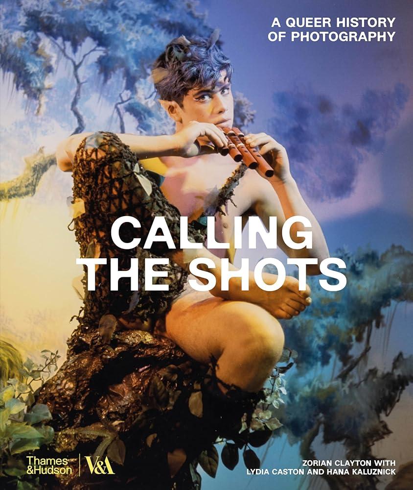 Calling the Shots (Victoria and Albert Museum) : A Queer History of Photography