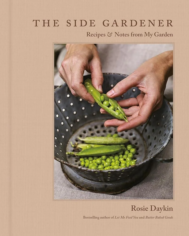 The Side Gardener : Recipes & Notes from My Garden