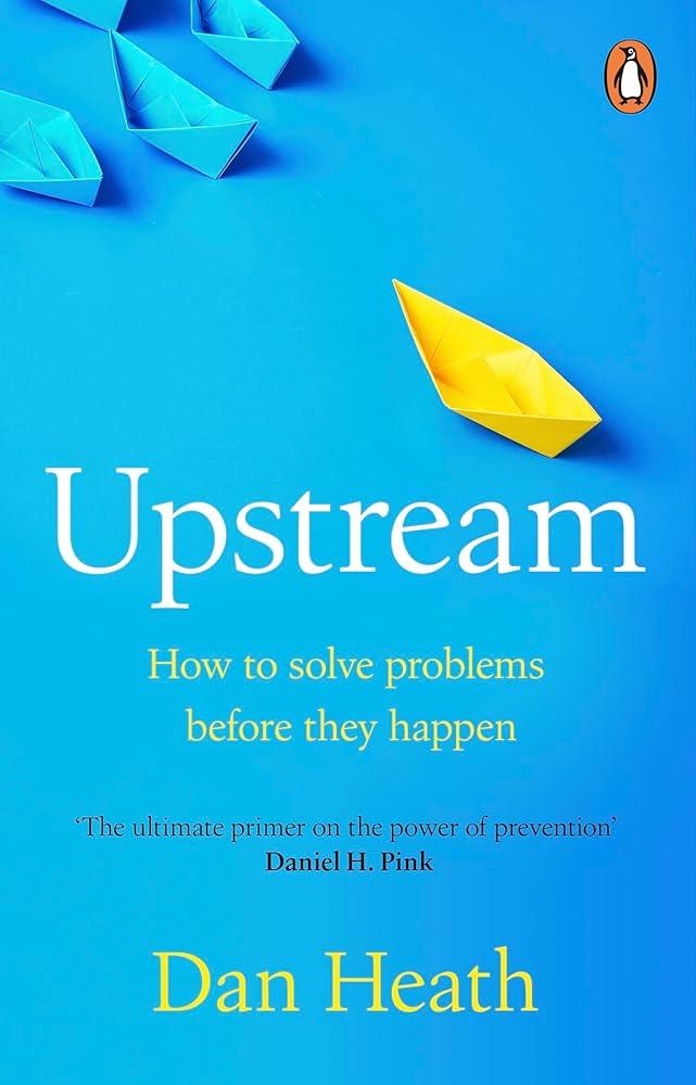 Upstream : How to solve problems before they happen