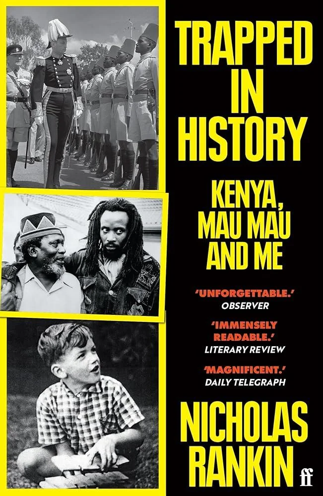 Trapped in History : Kenya, Mau Mau and Me