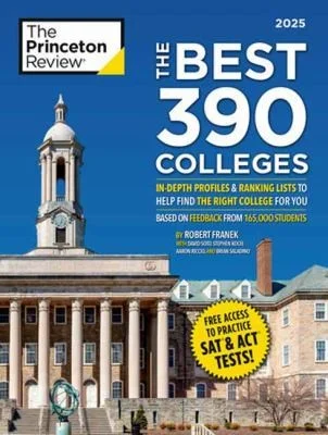 The Best 390 Colleges, 2025 : In-Depth Profiles & Ranking Lists to Help Find the Right College For You