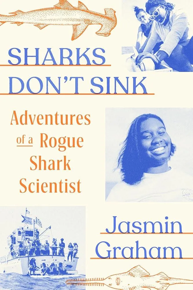 Sharks Don't Sink : Adventures of a Rogue Shark Scientist