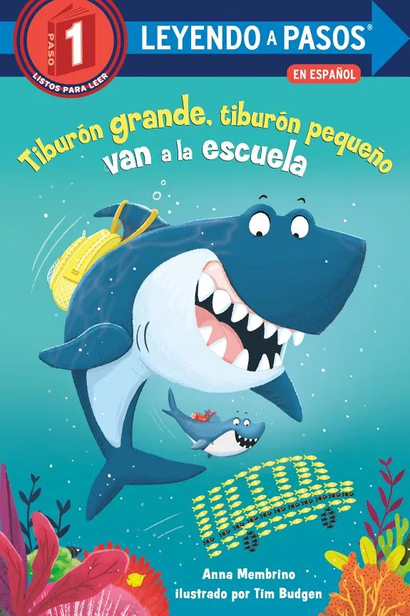 Tiburon grande, tiburon pequeno van a la escuela (Big Shark, Little Shark Go to School)