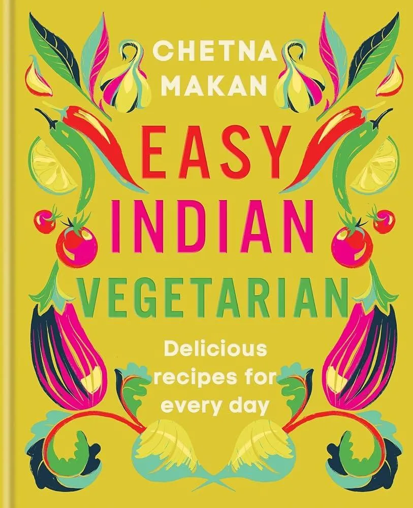 Easy Indian Vegetarian : Delicious recipes for every day