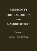 KENNICOTT'S CRITICAL EDITION OF THE MASORETIC TEXT (Vol. 1 Genesis - Second Kings)