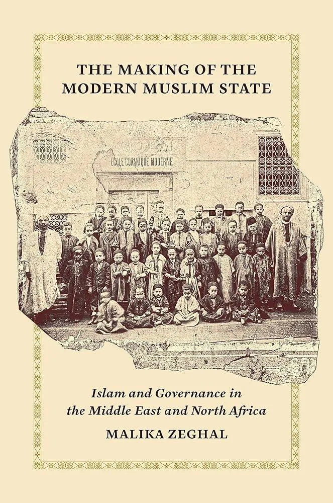 The Making of the Modern Muslim State