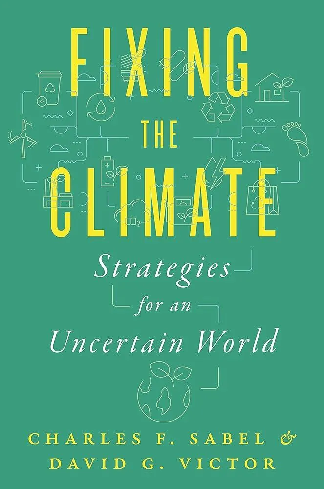 Fixing the Climate : Strategies for an Uncertain World