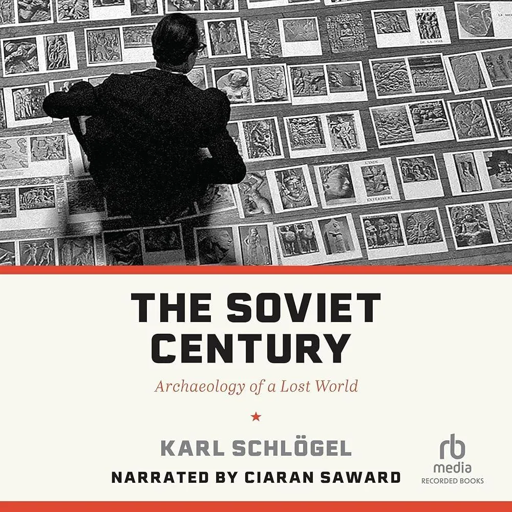 The Soviet Century : Archaeology of a Lost World