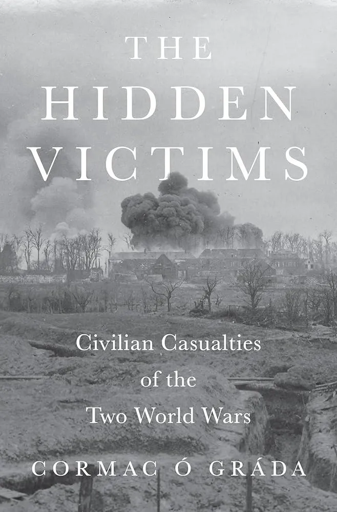 The Hidden Victims : Civilian Casualties of the Two World Wars