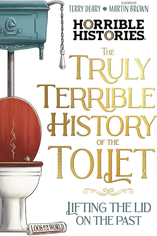 The Truly Terrible History of the Toilet-Flush with   Facts