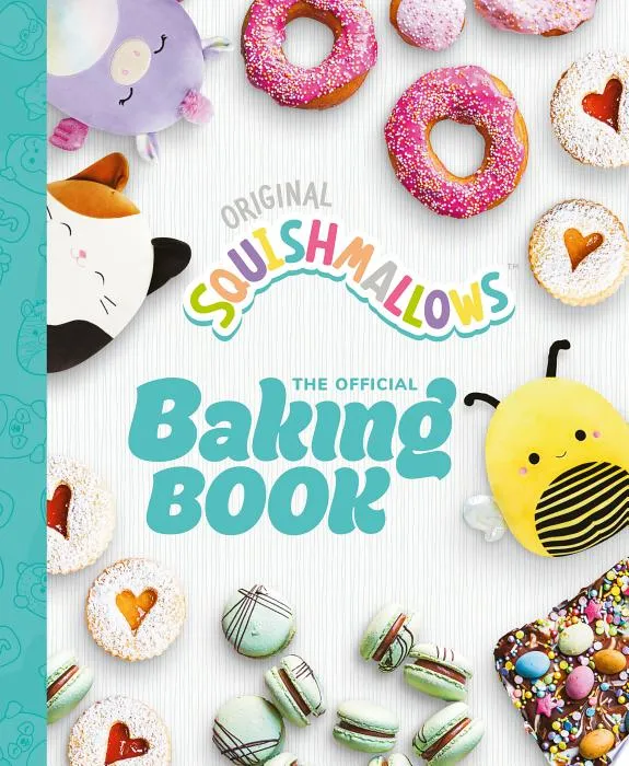 Squishmallows: The Official Baking Book : The Perfect Gift For Fans Of The #1 Plush Brand