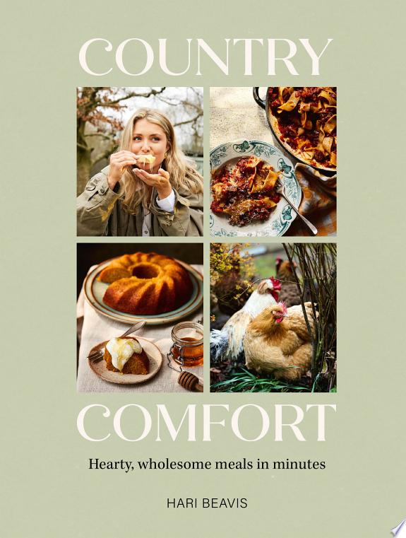 Country Comfort : Hearty, wholesome meals in minutes - THE SUNDAY TIMES BESTSELLER