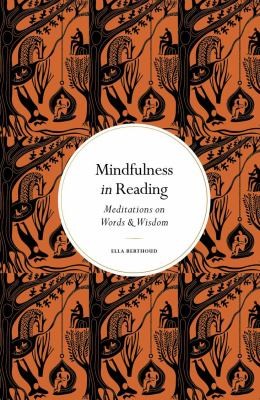 Mindfulness in Reading : Meditations on Words & Wisdom