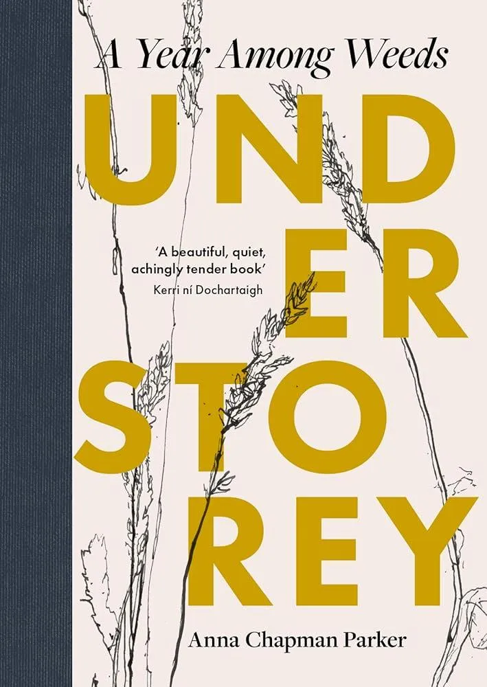 Understorey : A Year Among Weeds