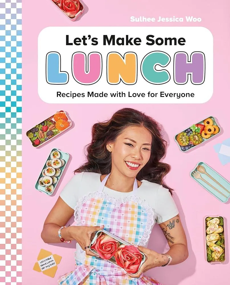 Let's Make Some Lunch : Recipes Made with Love for Everyone: A Cookbook