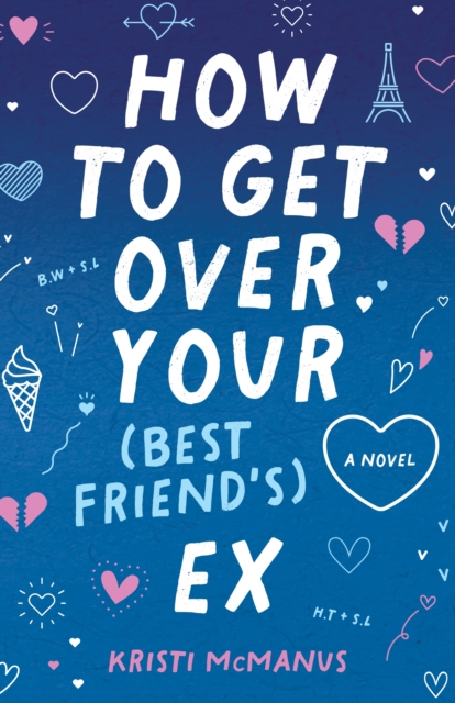 How to Get Over Your (Best Friend's) Ex