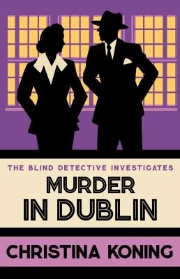 Murder in Dublin : The thrilling inter-war mystery series