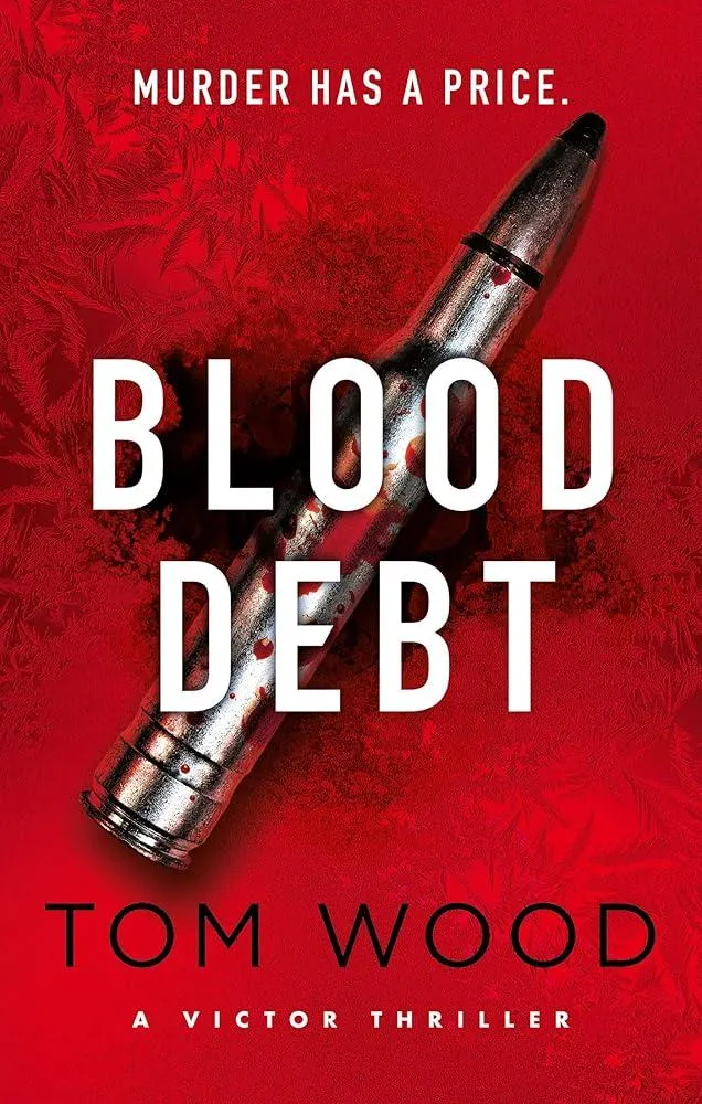 Blood Debt : The non-stop danger-filled new Victor thriller