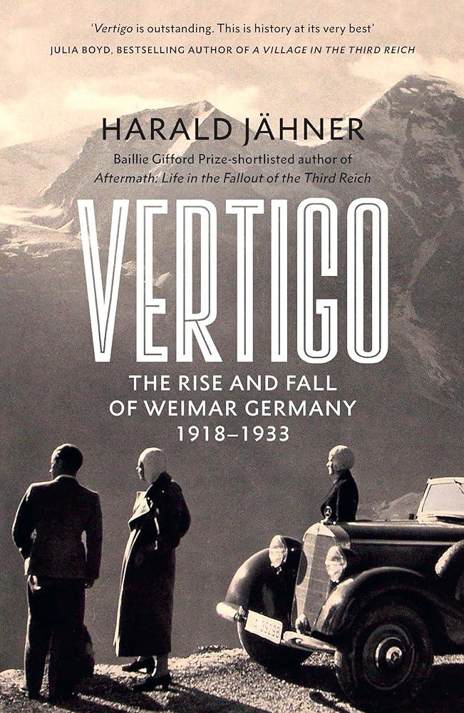 Vertigo : The Rise and Fall of Weimar Germany