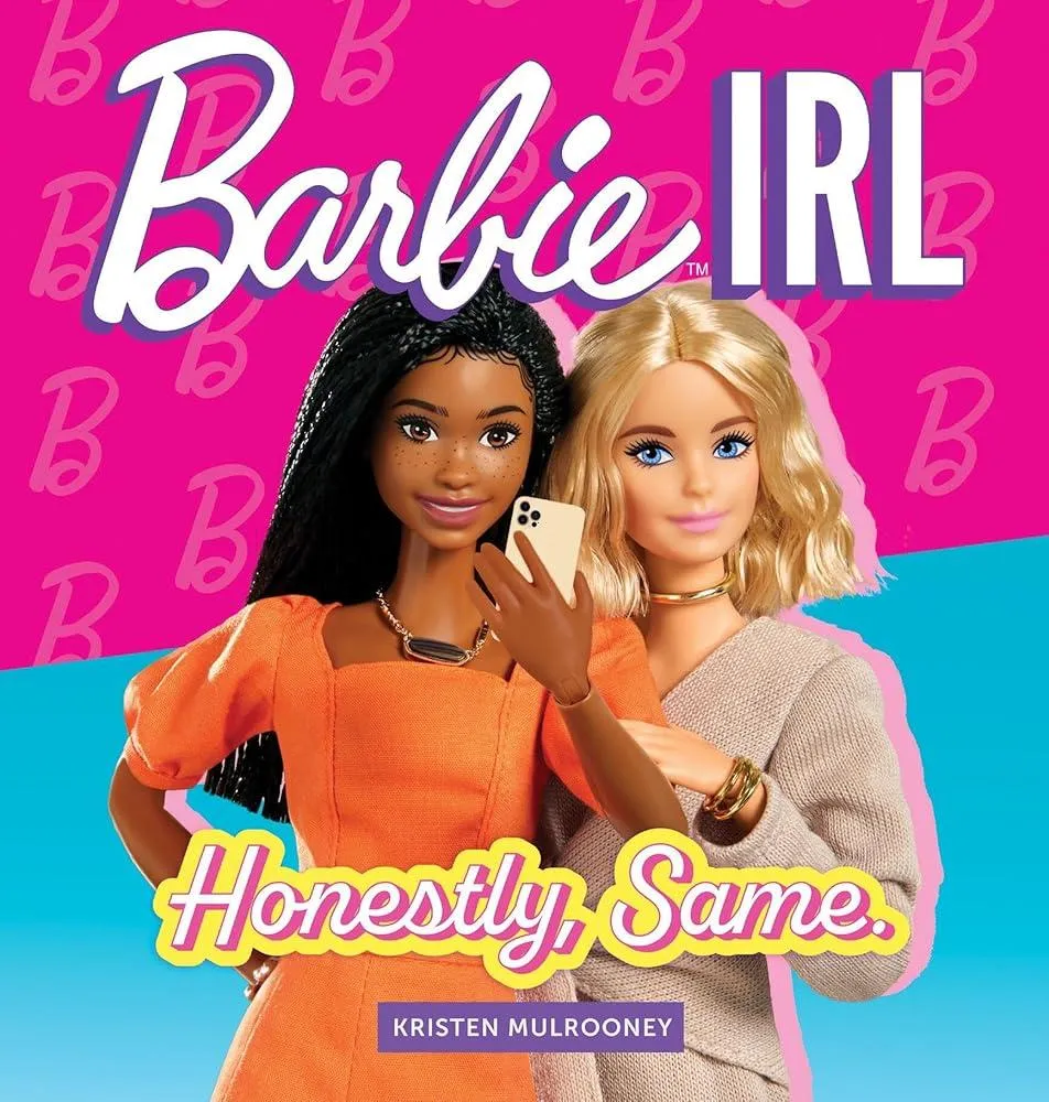 Barbie IRL (In Real Life) : Honestly, Same.