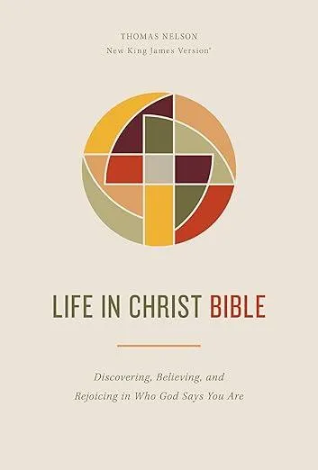 Life in Christ Bible: Discovering, Believing, and Rejoicing in Who God Says You Are  (NKJV, Hardcover, Red Letter, Comfort Print)