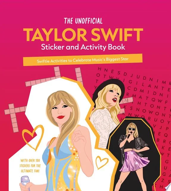 The Unofficial Taylor Swift Sticker and Activity Book : Swiftie Activities to Celebrate the World's Biggest Star