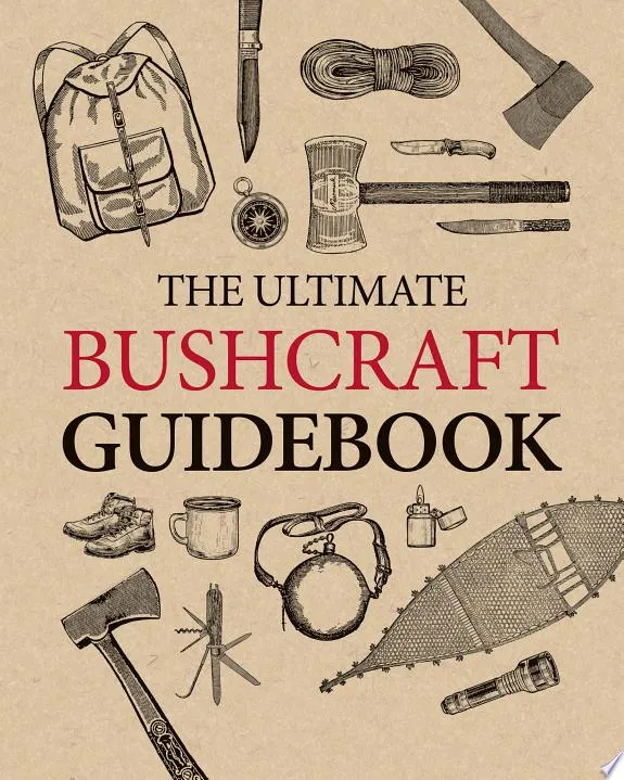 The Ultimate Bushcraft Survival Pack : Tips, Tools, and Field Guide for Surviving in the Wild – Includes: 10-in-1 Multi-tool, Paracord Bracelet, Flint-striker, Emergency Blanket, Field Guide