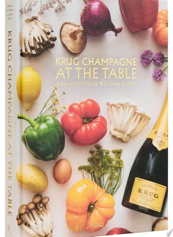 Krug Champagne at the Table : The Art of Pairing, A Culinary Journey