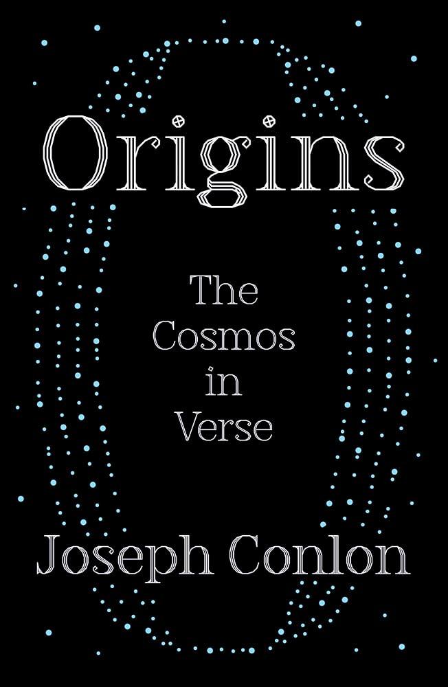 Origins : The Cosmos in Verse