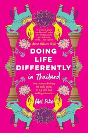 Doing Life Differently in Thailand
