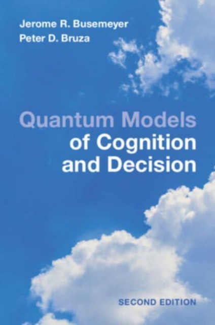 Quantum Models of Cognition and Decision (Revised)