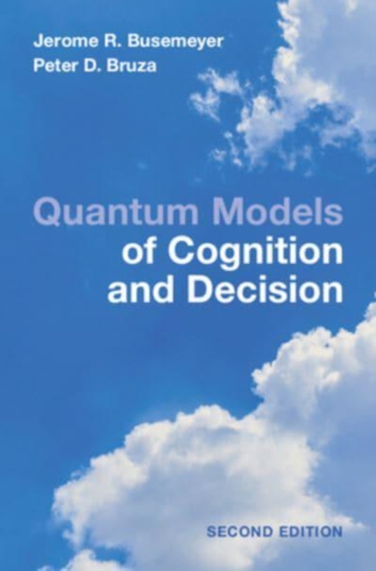 Quantum Models of Cognition and Decision (Revised)