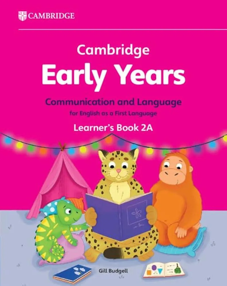 Cambridge Early Years Communication and Language for English as a First Language Learner's Book 2A : Early Years International