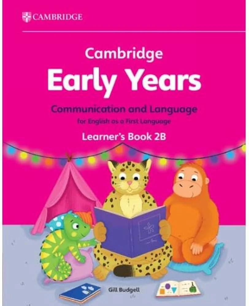 Cambridge Early Years Communication and Language for English as a First Language Learner's Book 2B : Early Years International