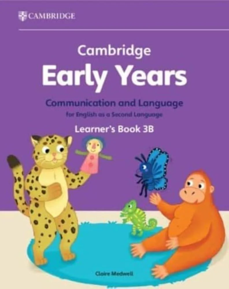 Cambridge Early Years Communication and Language for English as a Second Language Learner's Book 3B : Early Years International